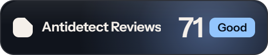 Undetectable: 71 of 100 on Antidetect Reviews